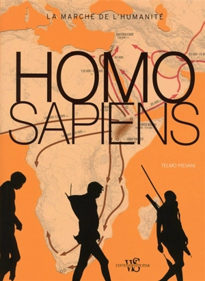 Homo sapiens : la marche de l'humanité - Telmo Pievani