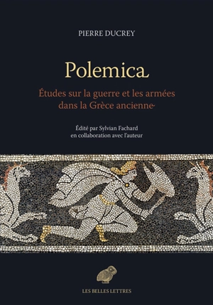Polemica : études sur la guerre et les armées dans la Grèce ancienne - Pierre Ducrey
