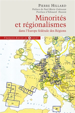 Minorités et régionalismes, l'Europe fédérale des régions : enquête sur le plan allemand qui va bouleverser l'Europe - Pierre Hillard