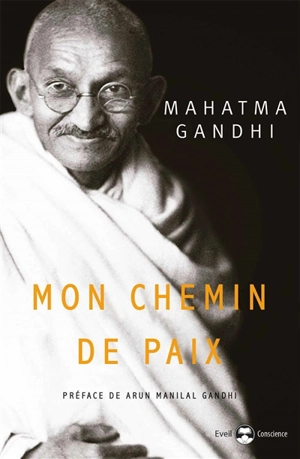 Mon chemin de paix - Mohandas Karamchand Gandhi