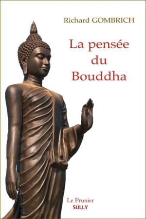 La pensée du Bouddha - Richard Francis Gombrich