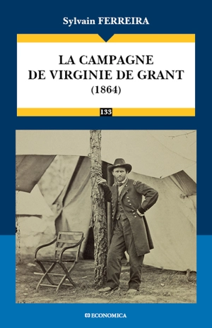 La campagne de Virginie de Grant (1864) - Sylvain Ferreira