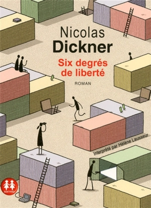 Six degrés de liberté - Nicolas Dickner