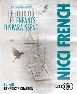 Lundi mélancolie : le jour où les enfants disparaissent - Nicci French