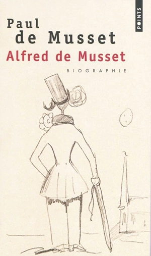 Alfred de Musset : biographie - Paul de Musset