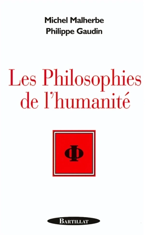 Les philosophies de l'humanité - Michel Malherbe