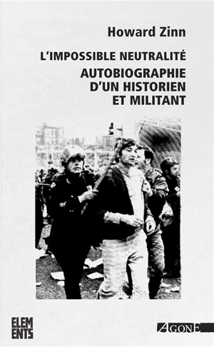 L'impossible neutralité : autobiographie d'un historien et militant - Howard Zinn