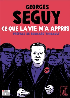 Ce que la vie m'a appris - Georges Séguy