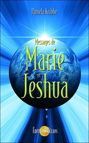 Messages de Marie et Jeshua - Pamela Kribbe