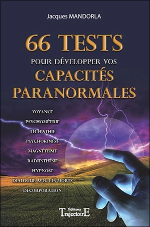 66 tests pour développer vos capacités paranormales - Jacques Mandorla