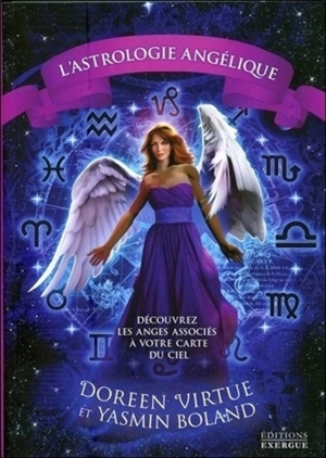 Astrologie angélique : découvrez les anges qui sont associés à votre carte du ciel - Doreen Virtue