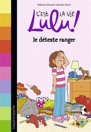 C'est la vie, Lulu !. Vol. 33. Je déteste ranger - Mélanie Edwards