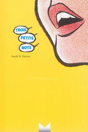 Trois petits mots - Sarah N. Harvey