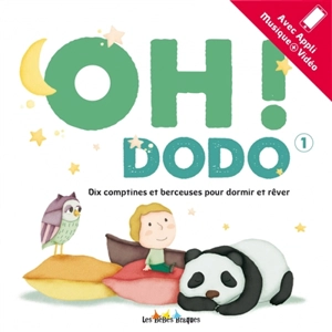 Oh ! dodo : dix comptines et berceuses pour dormir et rêver. Vol. 1 - Jacques Haurogné