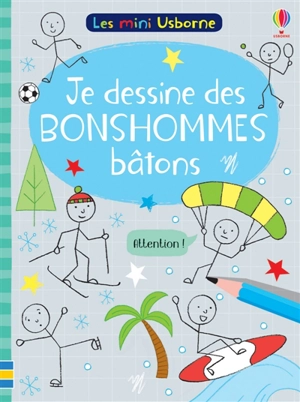 Je dessine des bonshommes bâtons : Les mini Usborne - Rosamund Smith