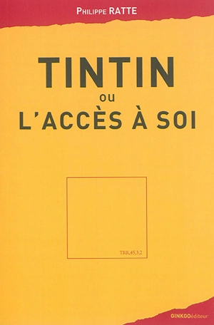 Tintin ou L'accès à soi - Philippe Ratte