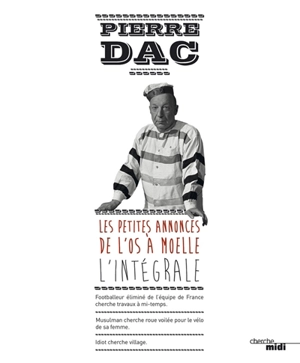 Les petites annonces de l'Os à moelle : l'intégrale - Pierre Dac