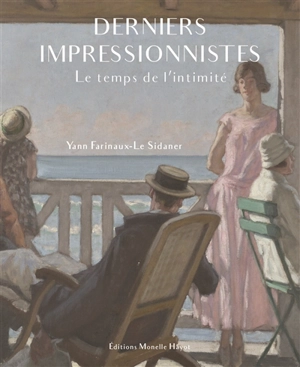 Derniers impressionnistes : le temps de l'intimité