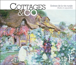 Cottages & Co : scènes de la vie rurale : huiles et aquarelles - Gabrielle Townsend