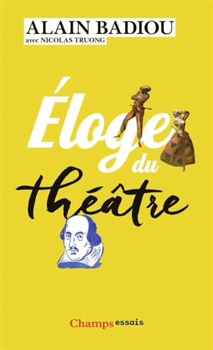 Eloge du théâtre - Alain Badiou