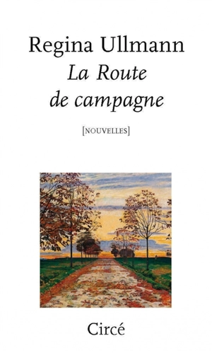 La route de campagne - Regina Ullmann