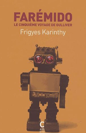 Farémido : le cinquième voyage de Gulliver - Frigyes Karinthy