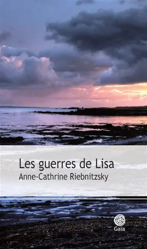 Les guerres de Lisa - Anne-Cathrine Riebnitzsky