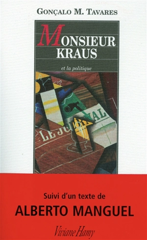 Le quartier ou O Bairro. Monsieur Kraus et la politique. Karl Kraus, le voisin de tout le monde - Gonçalo M. Tavares