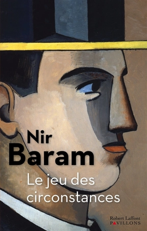 Le jeu des circonstances - Nir Baram