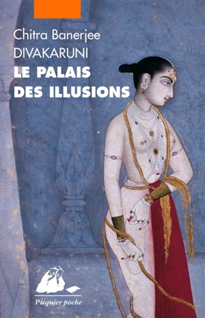 Le palais des illusions - Chitra Banerjee Divakaruni