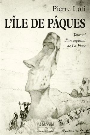 L'île de Pâques : journal d'un aspirant de La Flore. Journal intime (3-8 janvier 1872) - Pierre Loti