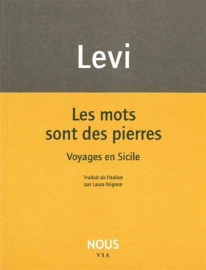 Les mots sont des pierres : voyages en Sicile - Carlo Levi