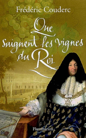 Que saignent les vignes du roi - Frédéric Couderc