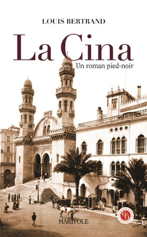 La Cina : un roman pied-noir - Louis Bertrand