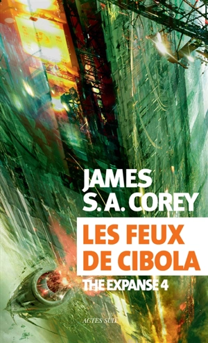The expanse. Vol. 4. Les feux de Cibola - James S.A. Corey