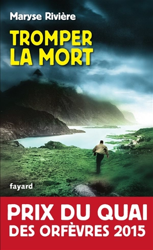 Tromper la mort - Maryse Rivière