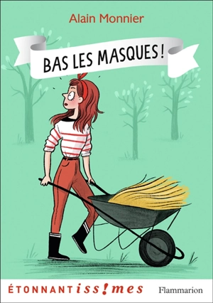 Bas les masques ! - Alain Monnier