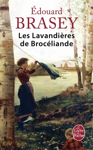 Les lavandières de Brocéliande - Edouard Brasey