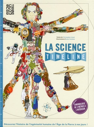 La science : découvrez l'histoire de l'ingéniosité humaine de l'âge de la pierre à nos jours ! - Christopher Lloyd