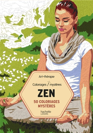 Zen : 50 coloriages mystères - Antoine Limare