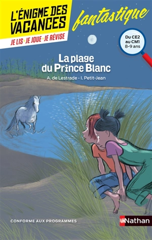 La plage du Prince blanc : du CE2 au CM1, 8-9 ans : conforme aux programmes - Agnès de Lestrade