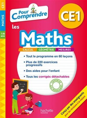 Pour comprendre les maths CE1, 7-8 ans : calcul, géométrie, mesures