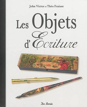 Les objets d'écriture - John Victor