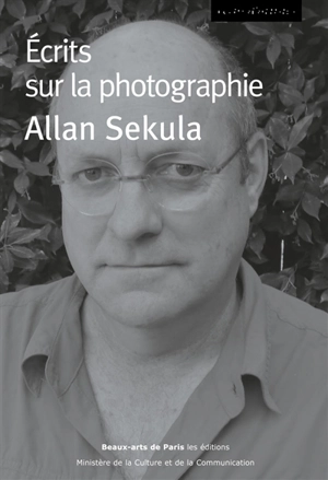 Allan Sekula, écrits sur la photographie - Marie Muracciole