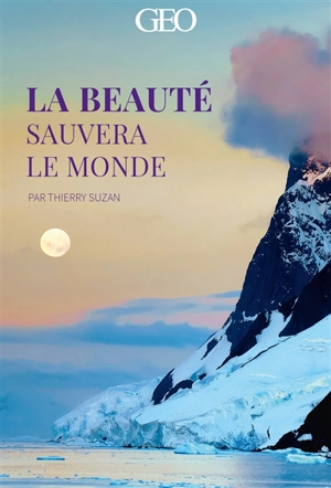 La beauté sauvera le monde - Thierry Suzan