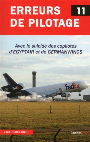 Erreurs de pilotage. Vol. 11 - Jean-Pierre Otelli