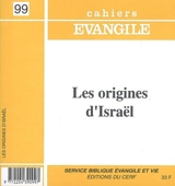 Cahiers Evangile, n° 99. Les origines d'Israël - Damien Noël