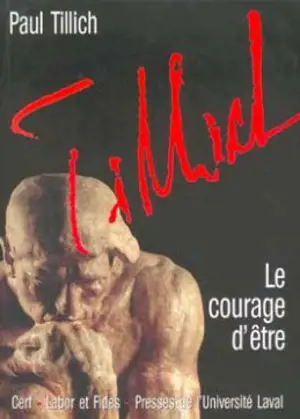 Oeuvres de Paul Tillich. Vol. 6. Le courage d'être - Paul Tillich