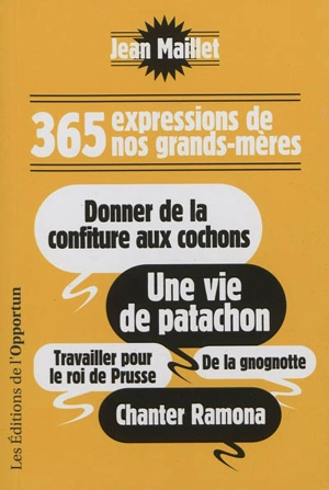 365 expressions de nos grands-mères - Jean Maillet