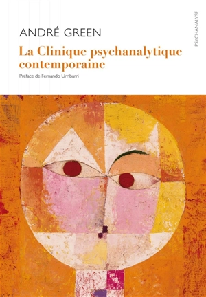 La clinique psychanalytique contemporaine - André Green